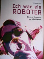 Wolfgang Flr: Kraftwerk: I Was a Robot cm kny jra kiadott nmet kiadsnak bortkpe